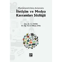 İletişim ve Medya Kavramları Sözlüğü - Dilhan Apak - Gazi Kitabevi