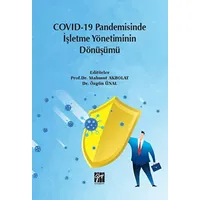 Covid-19 Pandemisinde İşletme Yönetiminin Dönüşümü - Özgün Ünal - Gazi Kitabevi