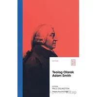 Teolog Olarak Adam Smith - Paul Oslington - Ketebe Yayınları