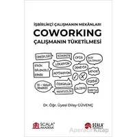 İşbirlikçi Çalışmanın Mekanları - Coworking - Dilay Güvenç - Scala Yayıncılık