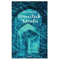 Dostluk Kitabı - İmam Gazali - Beyan Yayınları