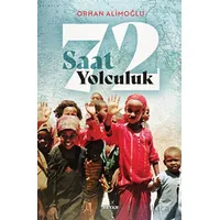 72 Saat Yolculuk - Orhan Alimoğlu - Beyan Yayınları