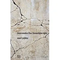 Depremden Öte - İnsanlığın Ağıtı - Nuri Yıldız - Çıra Yayınları