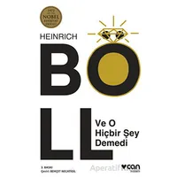 Ve O Hiçbir Şey Demedi - Heinrich Böll - Can Yayınları