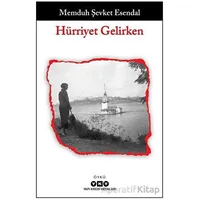 Hürriyet Gelirken - Memduh Şevket Esendal - Yapı Kredi Yayınları