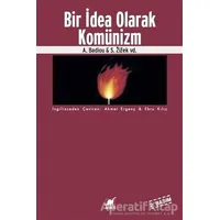 Bir İdea Olarak Komünizm - Alain Badiou - Ayrıntı Yayınları