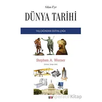 A’dan Z’ye Du¨nya Tarihi Taş Çağından Dijital Çağa - Stephen A. Werner - Say Yayınları