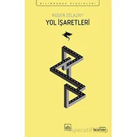 Yol İşaretleri - Roger Zelazny - İthaki Yayınları