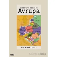 Yeni Dünya Düzeni ve Avrupa - Nuri Yazıcı - Çizgi Kitabevi Yayınları