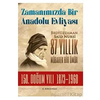 Bediüzzaman Said Nursi 87 Yıllık Mübarek Bir Ömür - O. Birgeoğlu - Timaş Yayınları