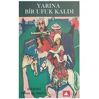 Yarına Bir Ufuk Kaldı - Gökbörü Ahmet Selimoğlu - Hamle Yayınevi