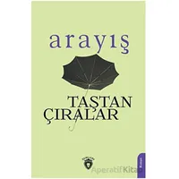 Arayış - Taştan Çıralar - Dorlion Yayınları