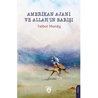 Amerikan Ajanı ve Allah’ın Barışı - Talbot Mundy - Dorlion Yayınları