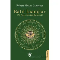 Batıl İnançlar - Robert Means Lawrence - Dorlion Yayınları