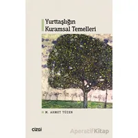 Yurttaşlığın Kuramsal Temelleri - M. Ahmet Tüzen - Çizgi Kitabevi Yayınları
