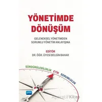 Yönetimde Dönüşüm Geleneksel Yönetimden Sorumlu Yönetim Anlayışına