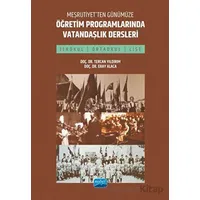 Meşrutiyet’ten Günümüze Öğretim Programlarında Vatandaşlık Dersleri (İlkokul, Ortaokul ve Lise)