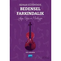 Keman Eğitiminde Bedensel Farkındalık - Gül Sakarya - Nobel Akademik Yayıncılık