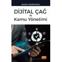 Dijital Çağ ve Kamu Yönetimi - Senem Demirkıran - Nobel Bilimsel Eserler