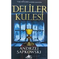 Deliler Kulesi (Hussit Üçlemesi 1) - Andrzej Sapkowski - Pegasus Yayınları