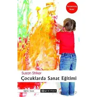 Çocuklarda Sanat Eğitimi - Susan Striker - Epsilon Yayınevi