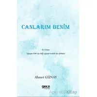 Canlarım Benim - Ahmet Günay - Gece Kitaplığı
