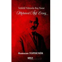 İstiklal Yolunda Baş Yazar Mehmed Âkif Ersoy - Ramazan Topdemir - Gece Kitaplığı