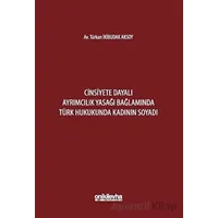 Cinsiyete Dayalı Ayrımcılık Yasağı Bağlamında Türk Hukukunda Kadının Soyadı