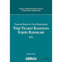 Yargıtay Hukuk ve Ceza Dairelerinin Türk Ticaret Kanununa İlişkin Kararları