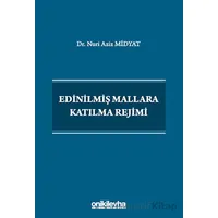 Edinilmiş Mallara Katılma Rejimi - Nuri Aziz Midyat - On İki Levha Yayınları