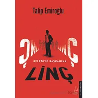 Belediye Başkanına Linç - Talip Emiroğlu - Destek Yayınları