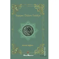 Yaşayan Ölülere Reddiye - Ahmet Sağlam - Kitap Müptelası Yayınları