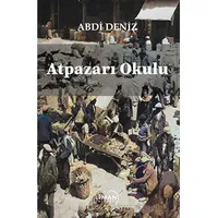 Atpazarı Okulu - Abdi Deniz - Liman Yayınevi
