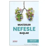 Mucizeler Nefesle Başlar - Demet Kılınç - Astana Yayınları