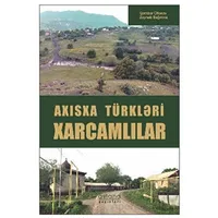 Axısxa Türkl?ri Xarcamlılar - Zeyn?b Bağırova - Astana Yayınları