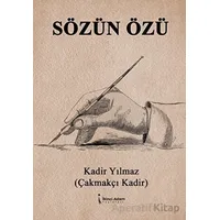 Sözün Özü - Kadir Yılmaz - İkinci Adam Yayınları