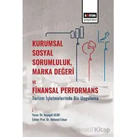 Kurumsal Sosyal Sorumluluk, Marka Değeri Ve Finansal Performans: Turizm İşletmelerinde Bir Uygulama