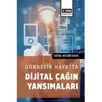 Gündelik Hayatta Dijital Çağın Yansımaları - Kolektif - Eğitim Yayınevi - Bilimsel Eserler