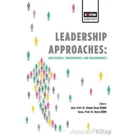 Leadership Approaches Antecedents, Consequences, and Measurements