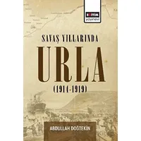 Savaş Yıllarında Urla - Abdullah Doğtekin - Eğitim Yayınevi - Bilimsel Eserler