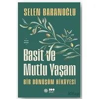 Basit ve Mutlu Yaşam - Selen Baranoğlu - Doğan Kitap