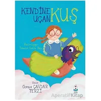 Kendine Uçan Kuş - Gonca Çavdar Terzi - Luna Çocuk Yayınları