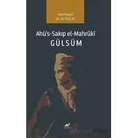 Ahüs-Sakıp el-Mahruki Gülsüm - Ali Polat - Paradigma Akademi Yayınları