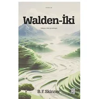 Walden-İki - B. F. Skinner - Ketebe Yayınları