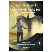 Antik Çağ Serisi - 2 Arda Antik Çağ’da Platon’un Mağarası - Meltem Ulu - Yeni İnsan Yayınevi