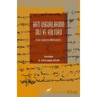 Batı Uygurlarının Dili ve Kültürü Eski Uygurca Mektuplar