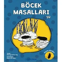 Böcek Masalları Su - Hüsniye Gülsev Koç - Multibem Yayınları