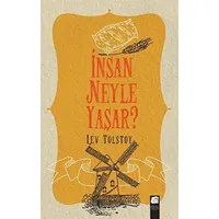 İnsan Neyle Yaşar? - Lev Nikolayeviç Tolstoy - Final Kültür Sanat Yayınları