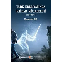Türk Edebiyatında İktidar Mücadelesi (1860-1895) - Murat Tan - Kriter Yayınları