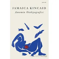 Annemin Otobiyografisi - Jamaica Kincaid - Jaguar Kitap